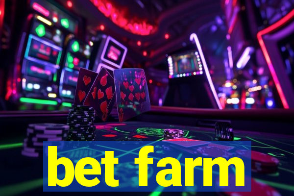 bet farm